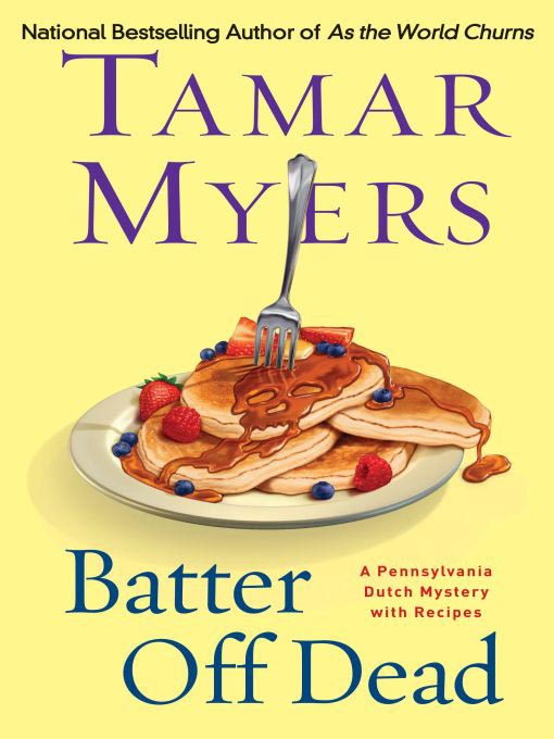 Title details for Batter Off Dead by Tamar Myers - Available